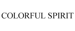 COLORFUL SPIRIT trademark