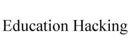 EDUCATION HACKING trademark