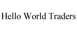 HELLO WORLD TRADERS trademark