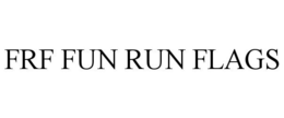 FRF FUN RUN FLAGS trademark
