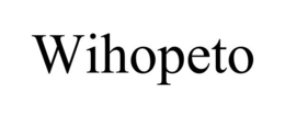 WIHOPETO trademark