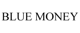BLUE MONEY trademark