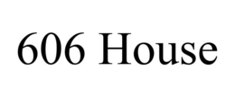 606 HOUSE trademark