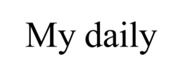 MY DAILY trademark