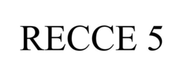 RECCE 5 trademark