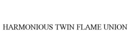 HARMONIOUS TWIN FLAME UNION trademark