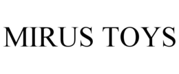 MIRUS TOYS trademark