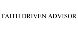 FAITH DRIVEN ADVISOR trademark