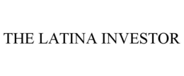 THE LATINA INVESTOR trademark
