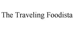THE TRAVELING FOODISTA trademark