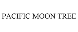PACIFIC MOON TREE trademark