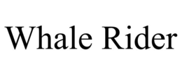 WHALE RIDER trademark