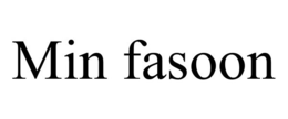 MIN FASOON trademark