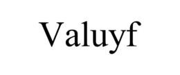 VALUYF trademark