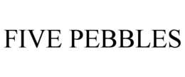 FIVE PEBBLES trademark