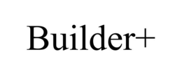 BUILDER+ trademark