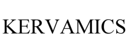 KERVAMICS trademark
