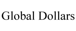 GLOBAL DOLLARS trademark