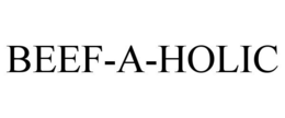 BEEF-A-HOLIC trademark