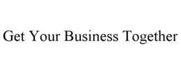 GET YOUR BUSINESS TOGETHER trademark