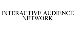 INTERACTIVE AUDIENCE NETWORK trademark