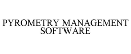 PYROMETRY MANAGEMENT SOFTWARE trademark