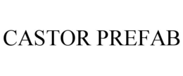 CASTOR PREFAB trademark