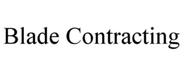 BLADE CONTRACTING trademark