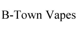 B-TOWN VAPES trademark