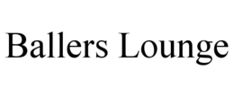 BALLERS LOUNGE trademark