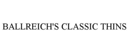BALLREICH'S CLASSIC THINS trademark