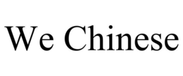 WE CHINESE trademark