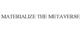 MATERIALIZE THE METAVERSE trademark