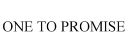 ONE TO PROMISE trademark