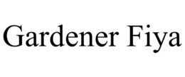 GARDENER FIYA trademark