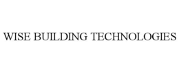 WISE BUILDING TECHNOLOGIES trademark