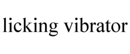 LICKING VIBRATOR trademark