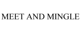 MEET AND MINGLE trademark