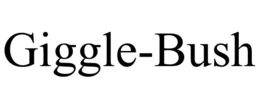 GIGGLE-BUSH trademark