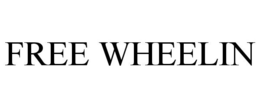 FREE WHEELIN trademark