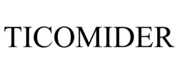 TICOMIDER trademark