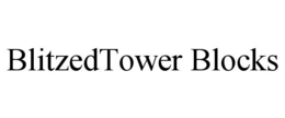 BLITZEDTOWER BLOCKS trademark