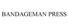 BANDAGEMAN PRESS trademark