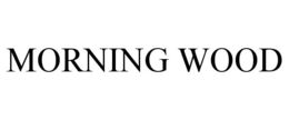 MORNING WOOD trademark