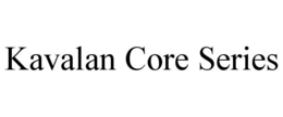 KAVALAN CORE SERIES trademark