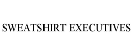 SWEATSHIRT EXECUTIVES trademark