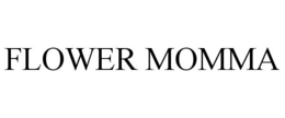 FLOWER MOMMA trademark