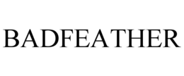 BADFEATHER trademark