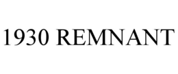 1930 REMNANT trademark