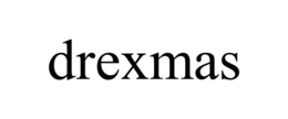 DREXMAS trademark